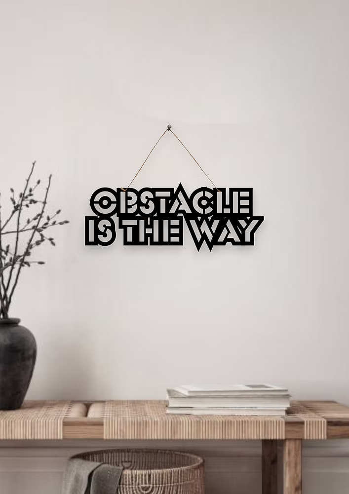 Obstacle is the Way Metal Hanging