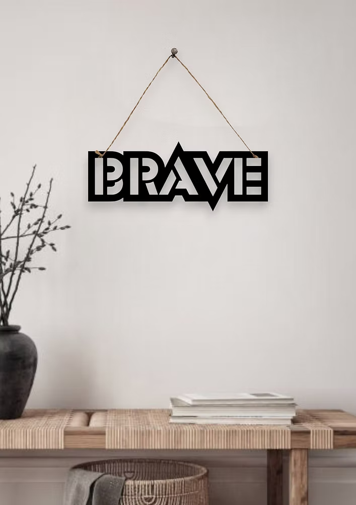 Brave Metal Hanging