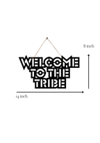 Welcome to the Tribe Metal Hanging