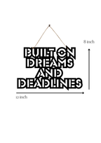 Built on Dreams and Deadlines Metal Hanging