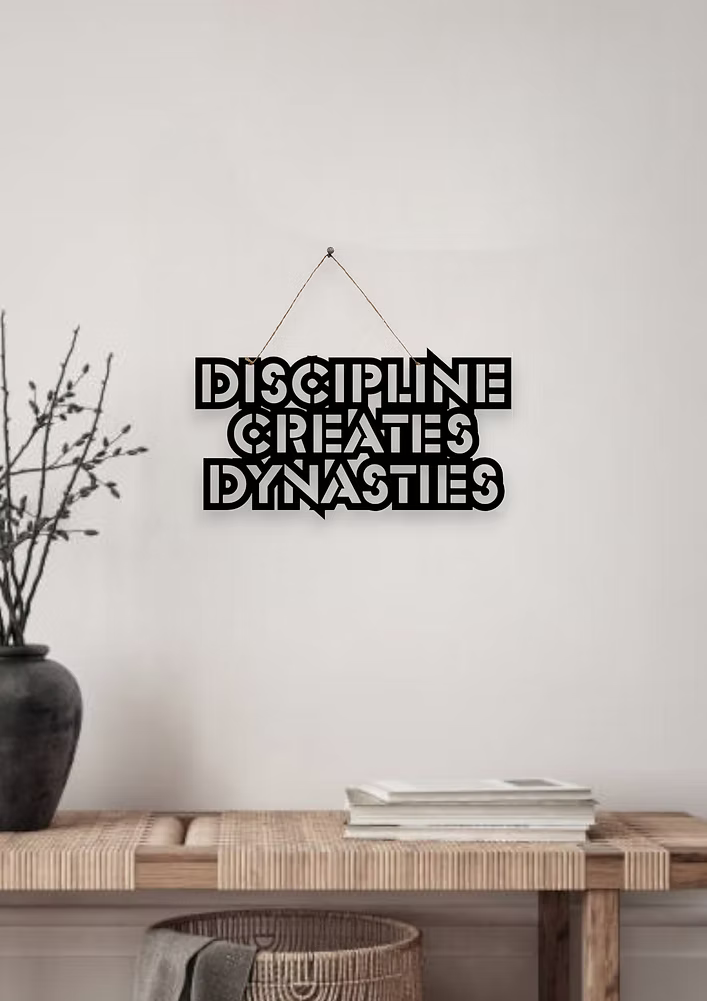 Discipline Creates Dynasties Metal Hanging