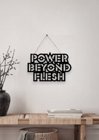 Power Beyond Flesh Metal Hanging
