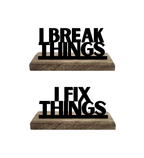 Break and Fix