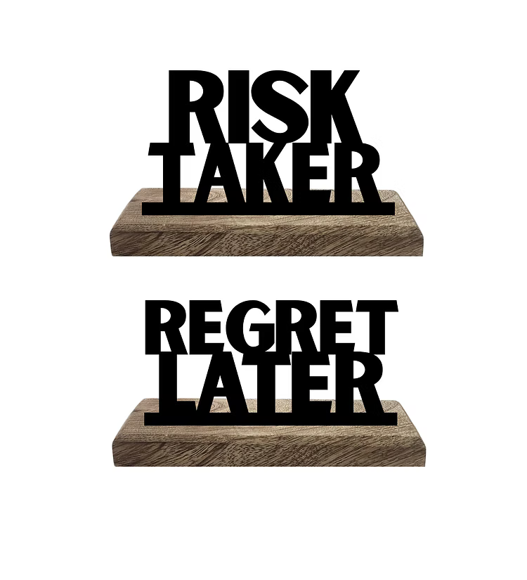 Risk Taker