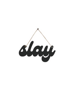 Slay Metal Hanging