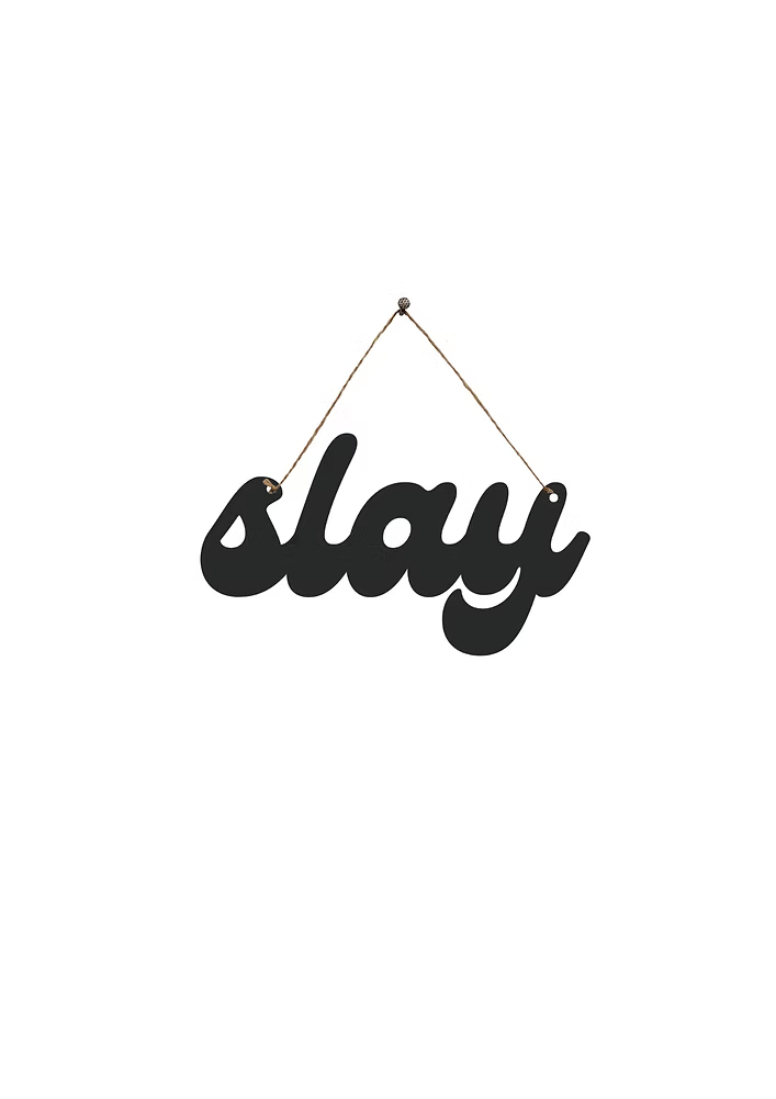 Slay Metal Hanging