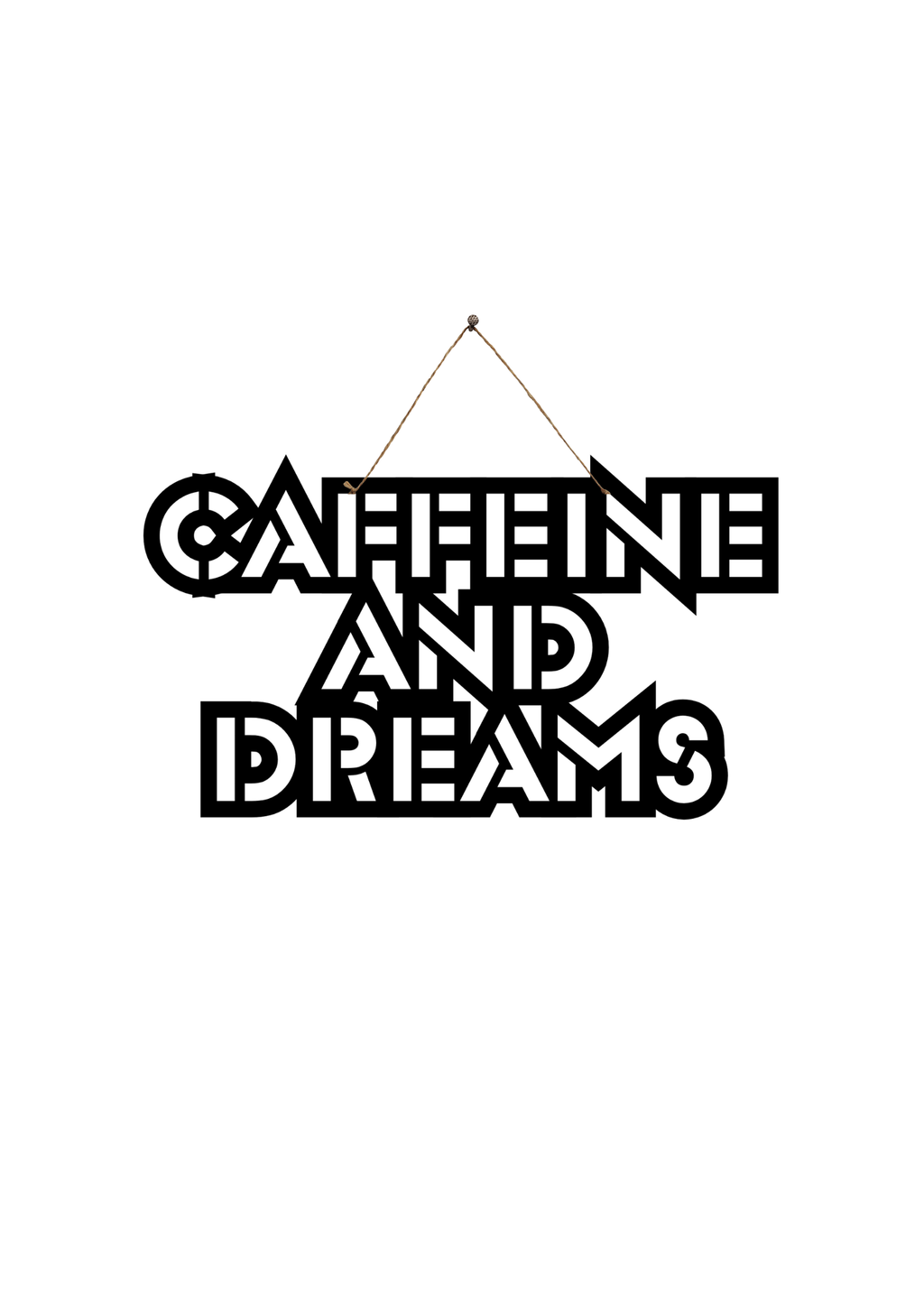 Caffeine And Dreams Metal Hanging