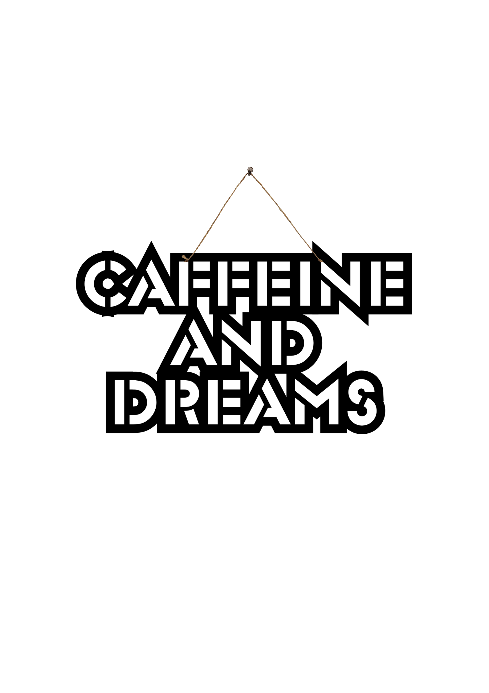 Caffeine And Dreams Metal Hanging