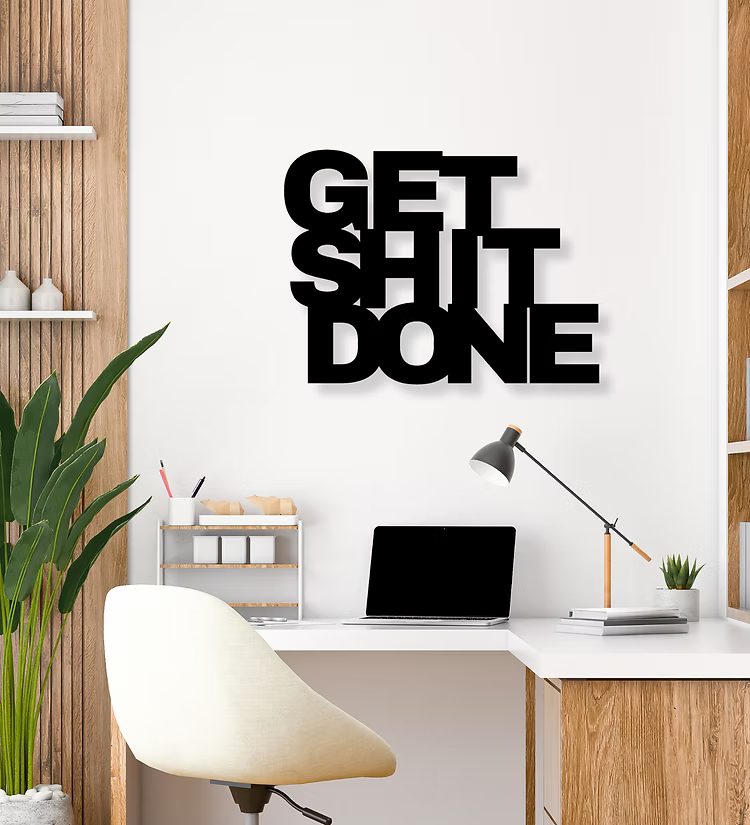 Get Shit Done