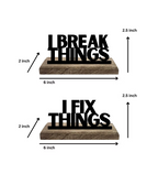 Break and Fix