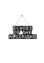 Echoes of The Algorithm Metal Hanging