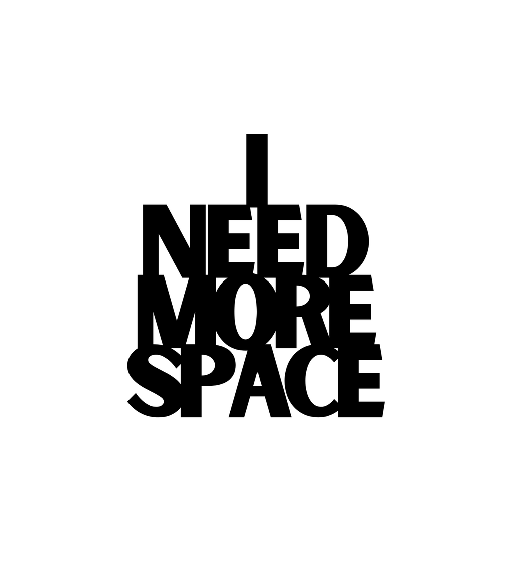 I Need More Space