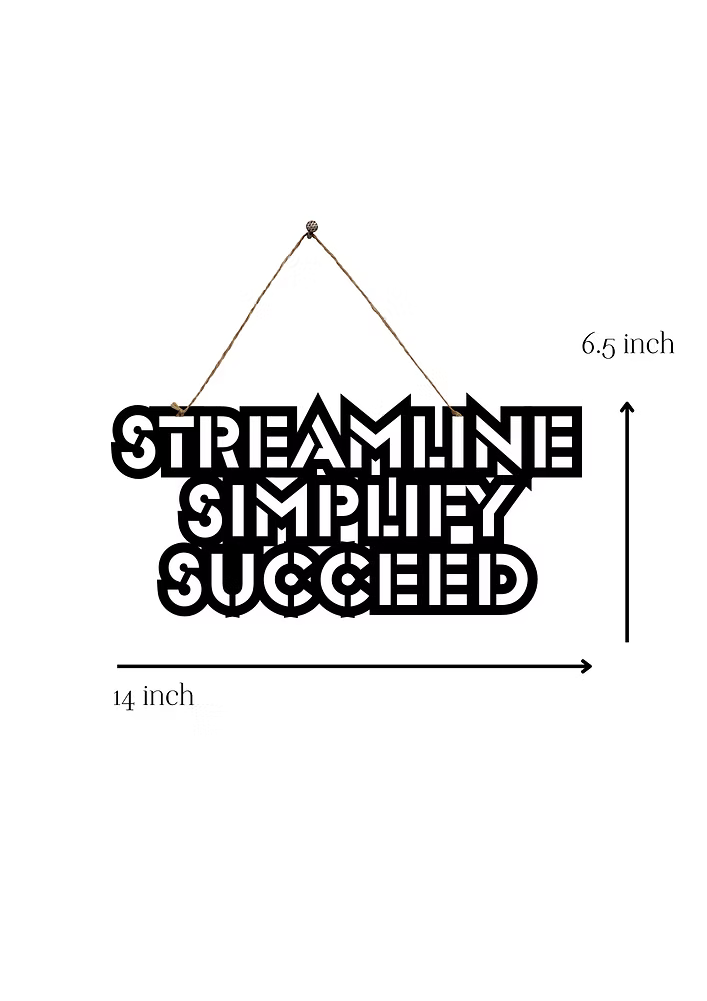 Streamline Simplify Succeed Metal Hanging