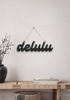 Delulu Metal Hanging