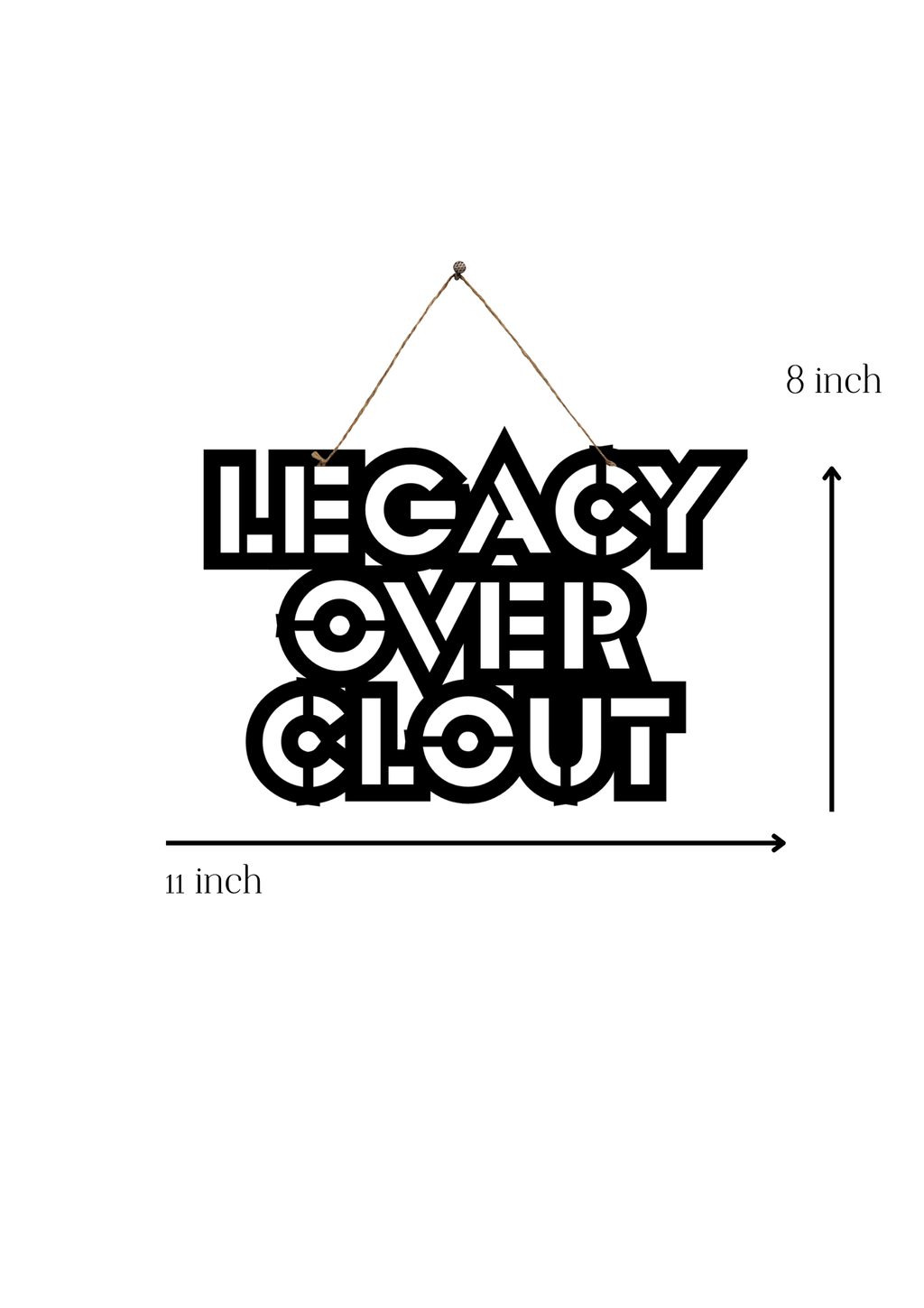 Legacy over clout Metal Hanging