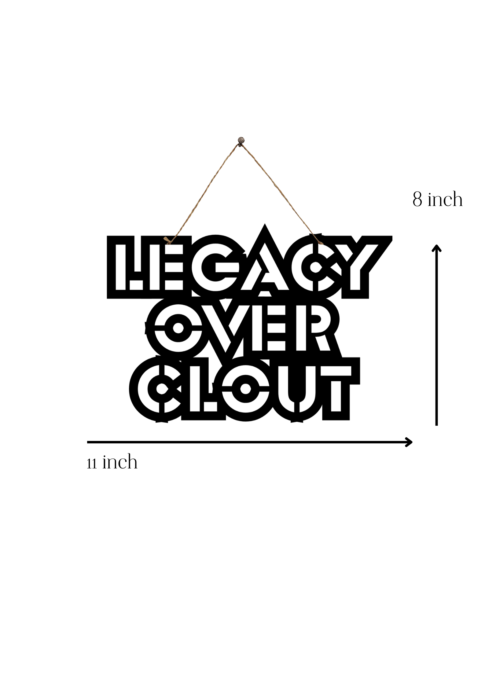 Legacy over clout Metal Hanging