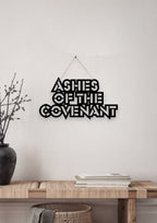 Ashes of the Covenant Metal Hanging
