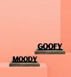 Goofy and Moody
