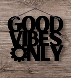 Good Vibes Only Metal Hanging