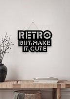 Retro But Make it Cute Metal Hanging