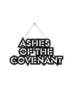 Ashes of the Covenant Metal Hanging