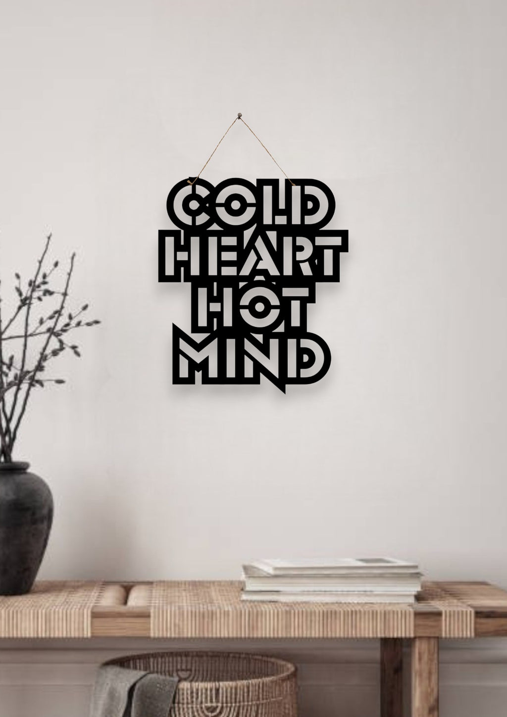 Cold Heart Hot mind Metal Hanging