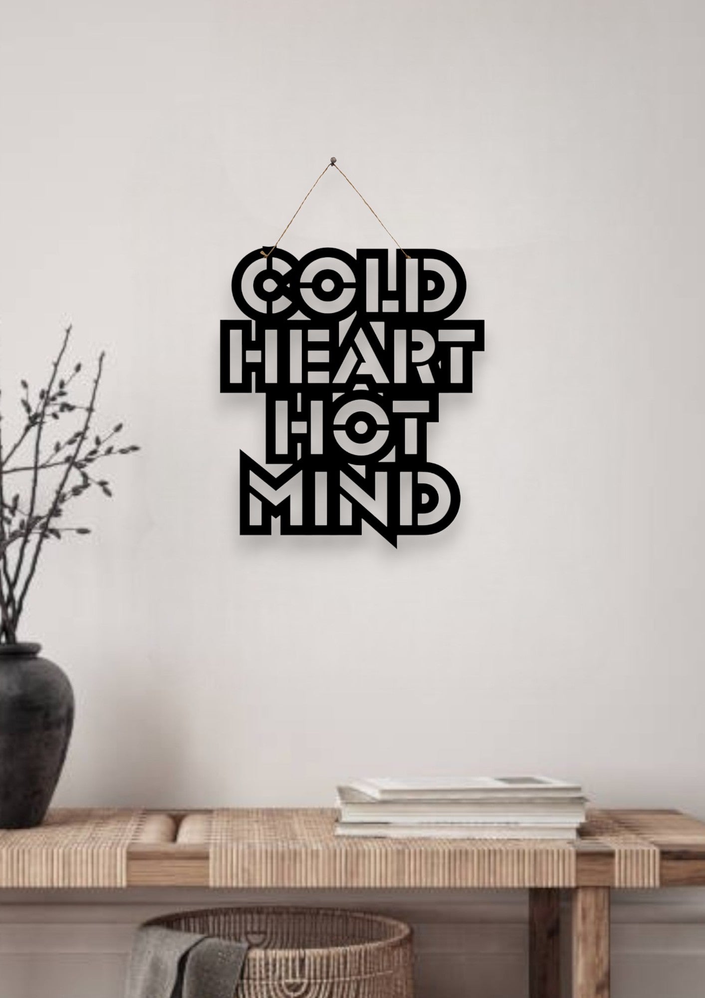 Cold Heart Hot mind Metal Hanging