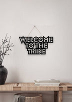 Welcome to the Tribe Metal Hanging