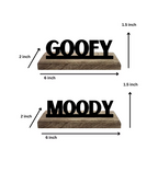 Goofy and Moody