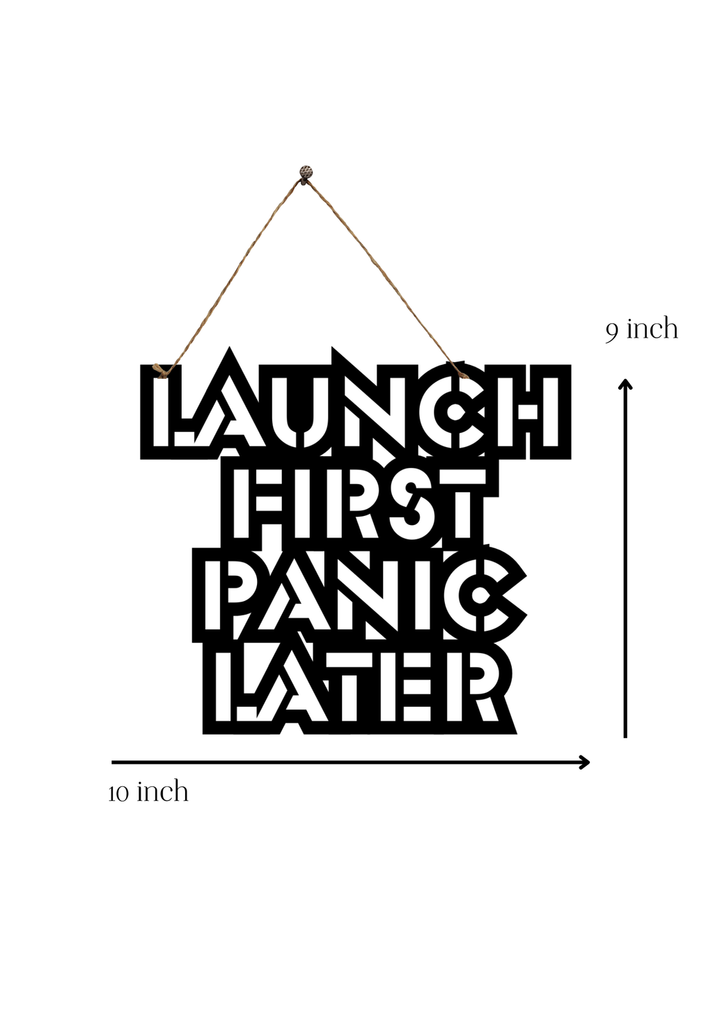 Launch First Panic Later Metal Hanging