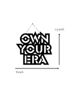 Own your Era Metal Hanging