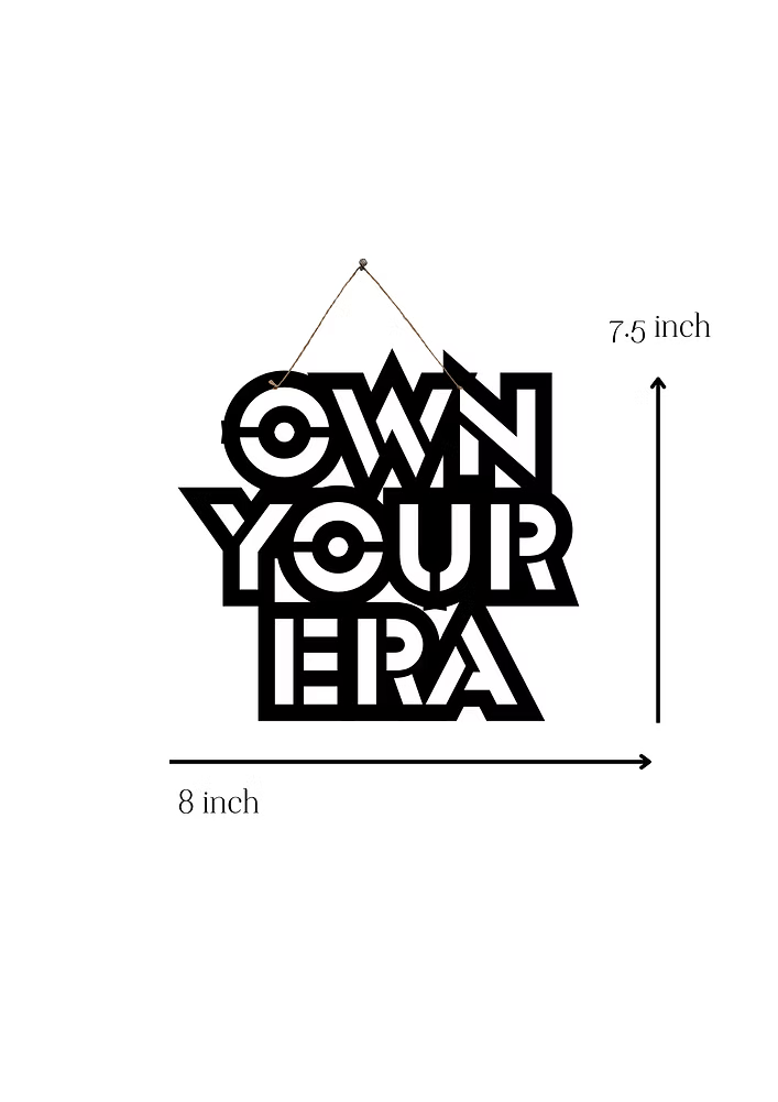 Own your Era Metal Hanging
