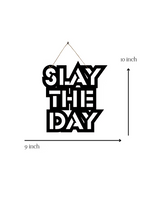 Slay the Day Metal Hanging