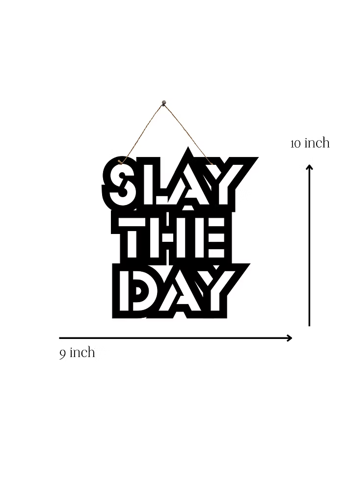 Slay the Day Metal Hanging