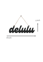 Delulu Metal Hanging