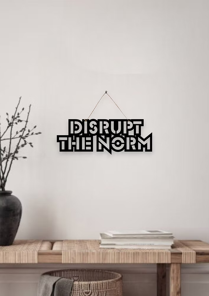 Disrupt the Norm Metal Hanging
