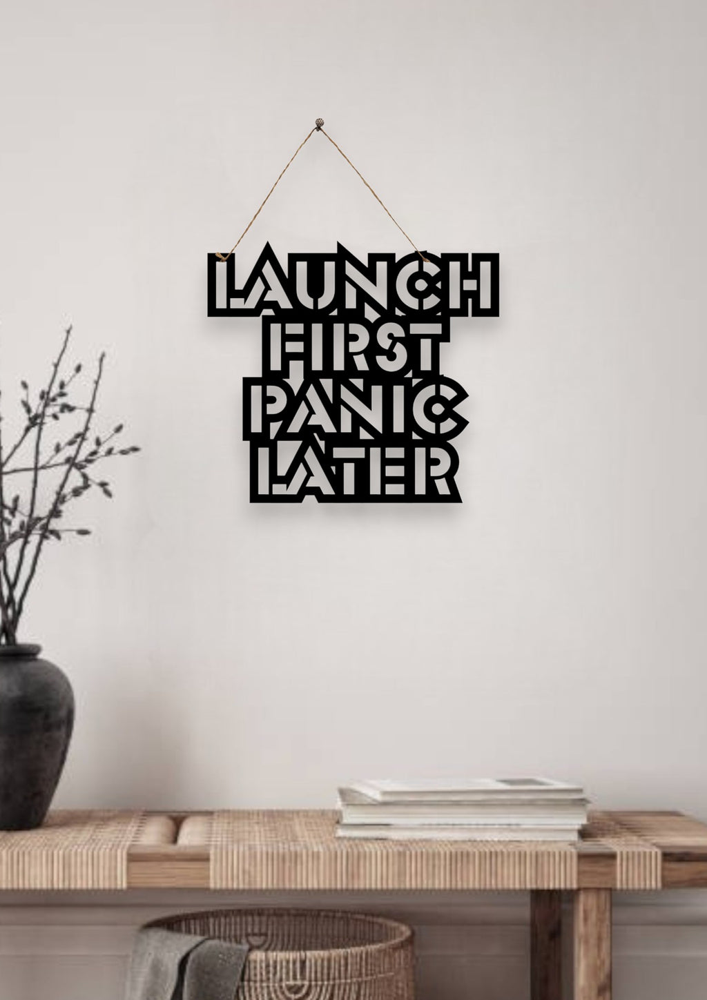 Launch First Panic Later Metal Hanging