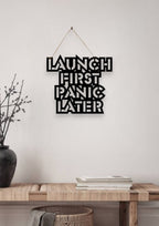 Launch First Panic Later Metal Hanging