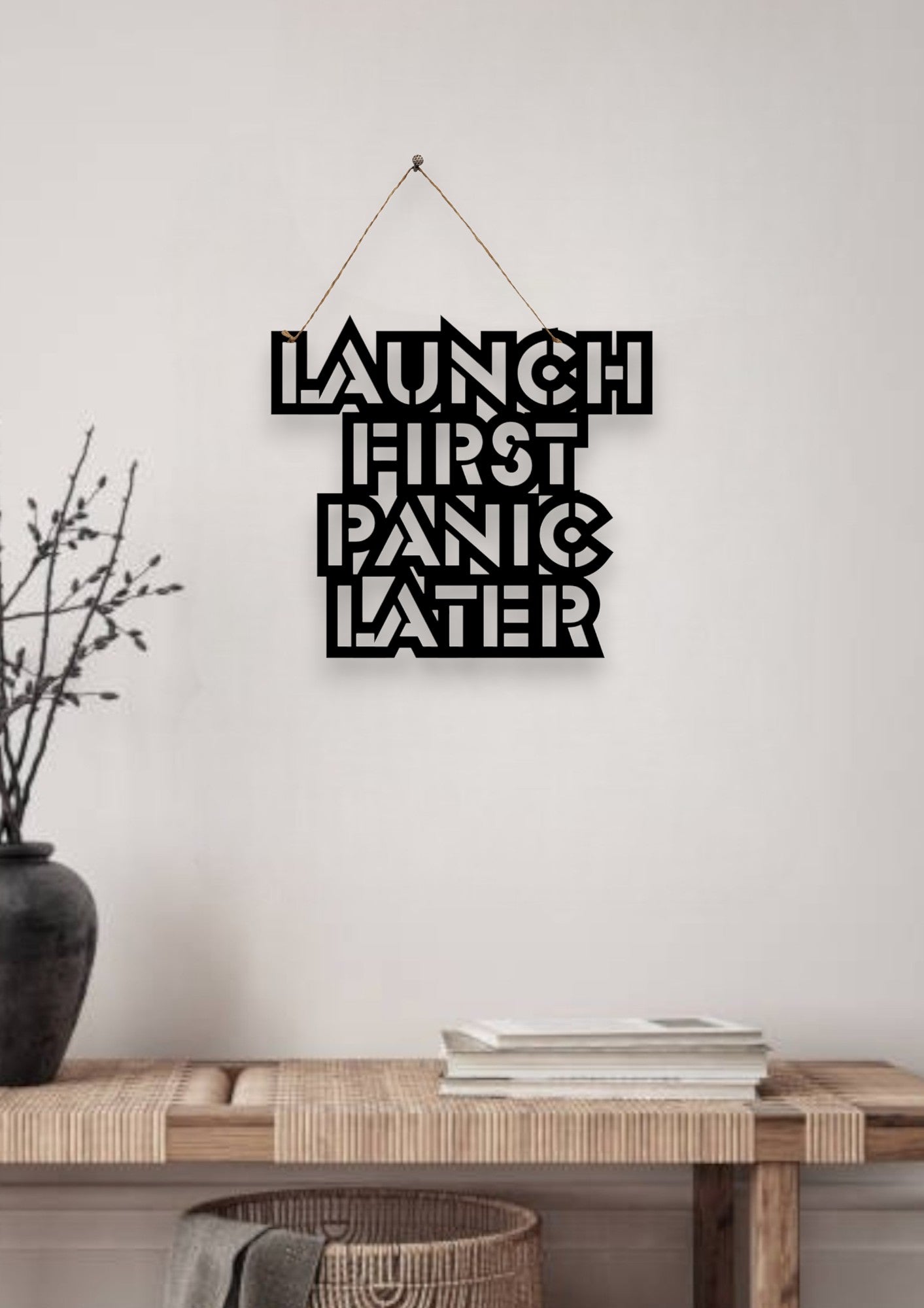 Launch First Panic Later Metal Hanging
