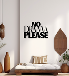 No Drama Please