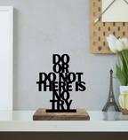 No Try, Only Do Set of 2 Table Décor