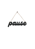 Pause Metal Hanging