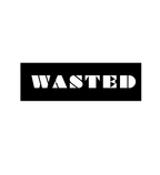 Wasted