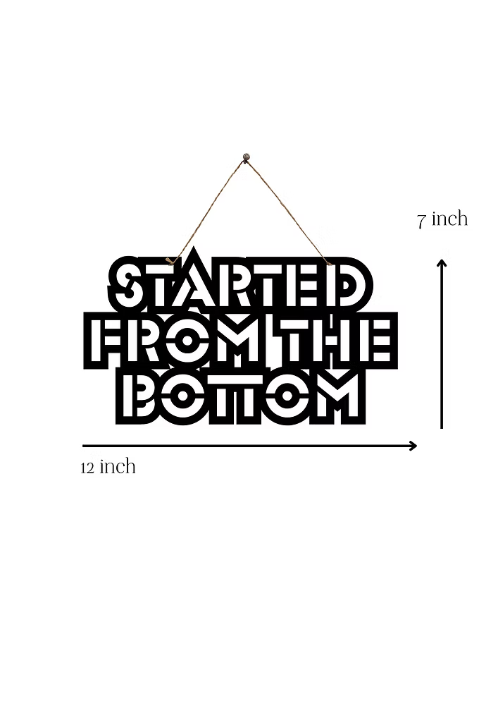 Started From the Bottom Metal Hanging