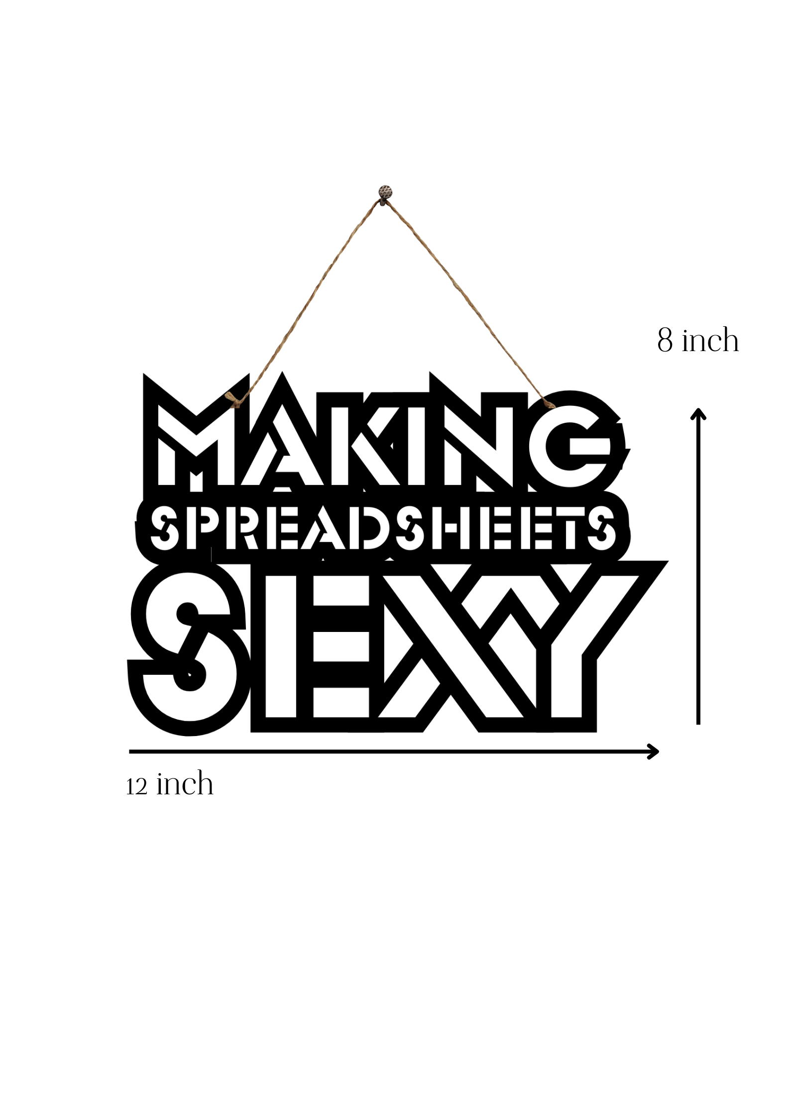 Making Spreadsheets Sexy Metal Hanging