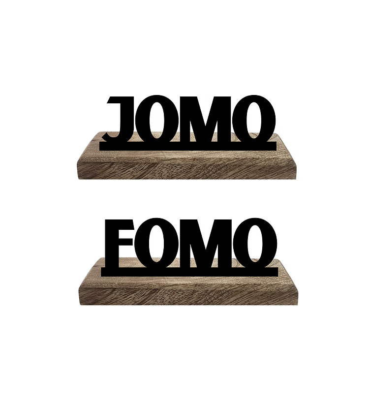 FOMO and JOMO