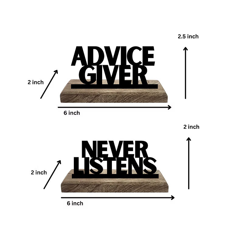 Advice giver Never Listens