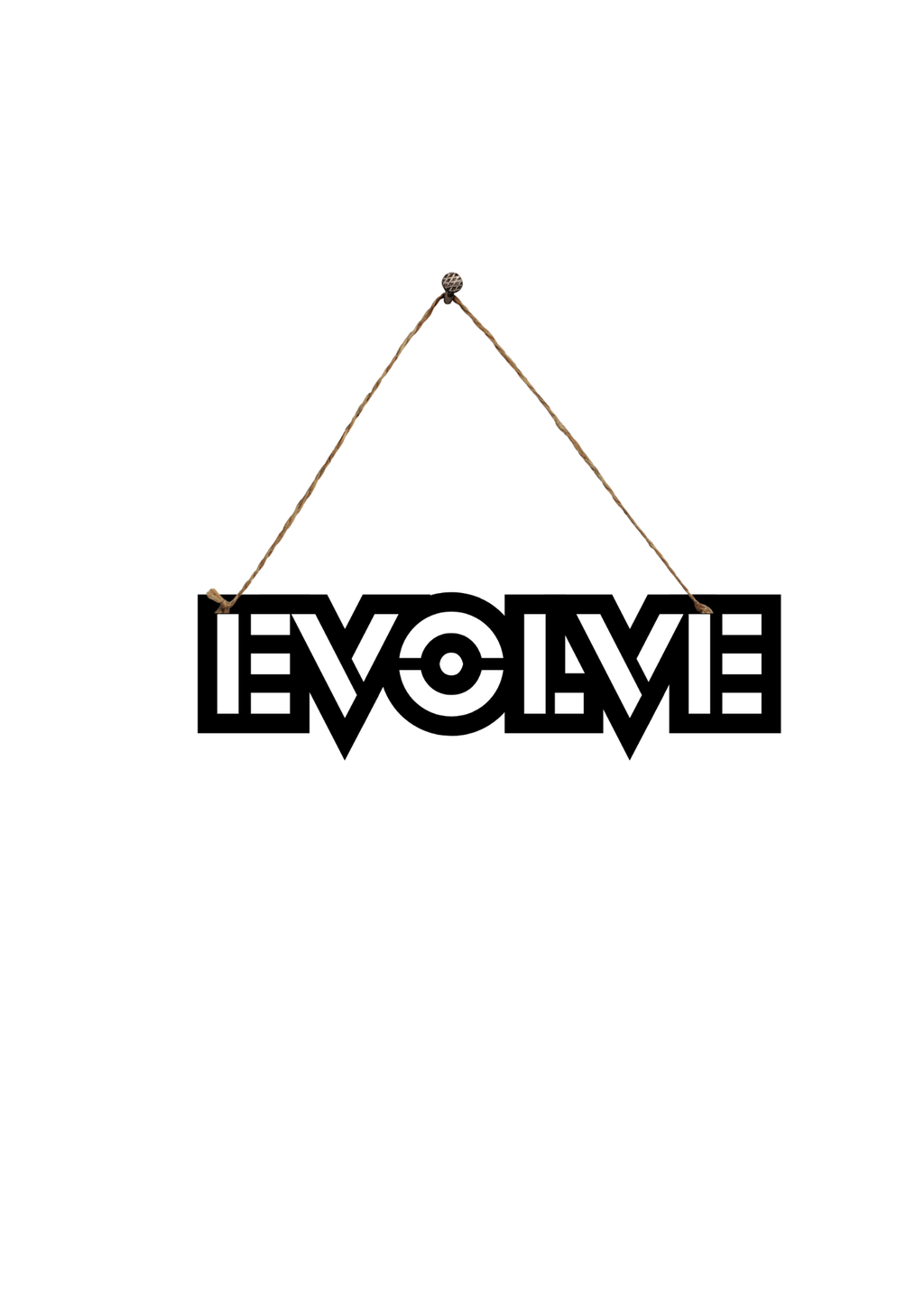 Evolve Metal Hanging