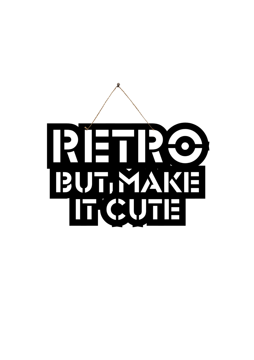 Retro But Make it Cute Metal Hanging