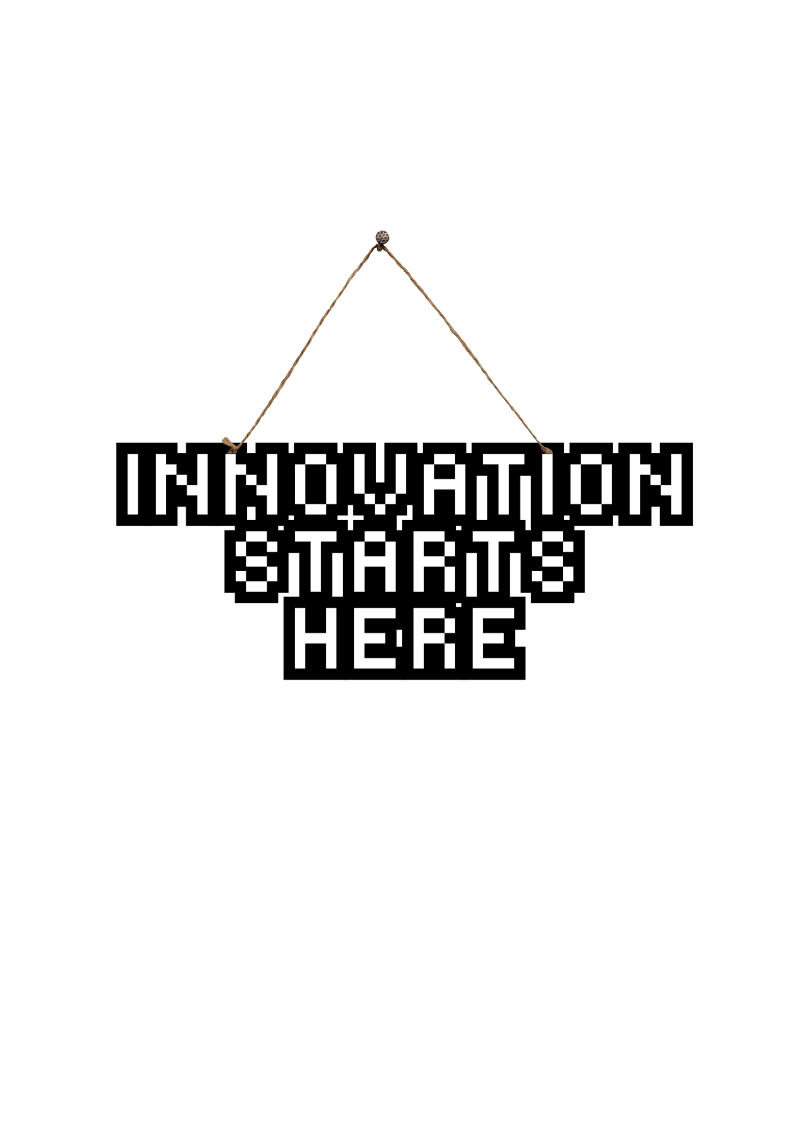 Innovation Starts Here Metal Hanging